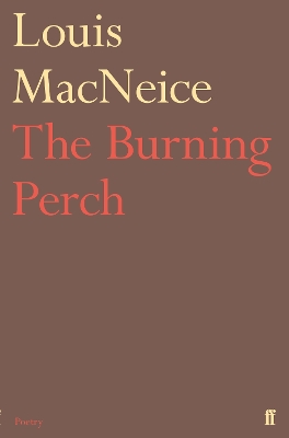 The Burning Perch - MacNeice, Louis