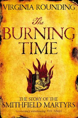 The Burning Time: The Story of the Smithfield Martyrs - Rounding, Virginia
