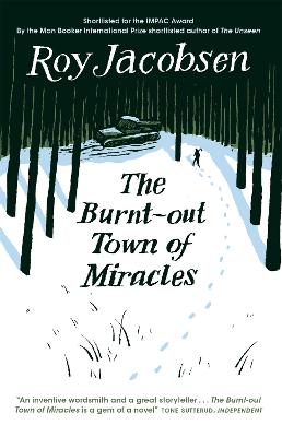 The Burnt-Out Town of Miracles - Jacobsen, Roy, and Bartlett, Don (Translated by), and Shaw, Don (Translated by)