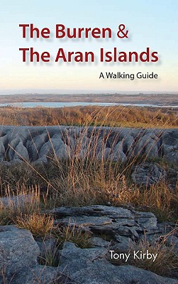 The Burren & the Aran Islands: A Walking Guide - Kirby, Tony