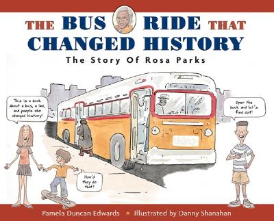 The Bus Ride That Changed History: The Story of Rosa Parks - Edwards, Pamela Duncan