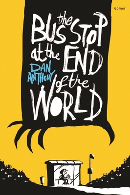 The Bus Stop at the End of the World - Anthony, Dan