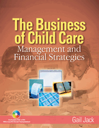 The Business of Child Care: Management and Financial Strategies