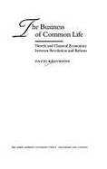 The Business of Common Life: Novels and Classical Economics Between Revolution and Reform - Kaufmann, David, and Kaufmann, David, Professor