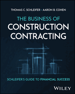 The Business of Construction Contracting: Schleifer's Guide to Financial Success