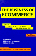 The Business of Ecommerce: From Corporate Strategy to Technology