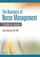 The Business of Nurse Management: A Toolkit for Success