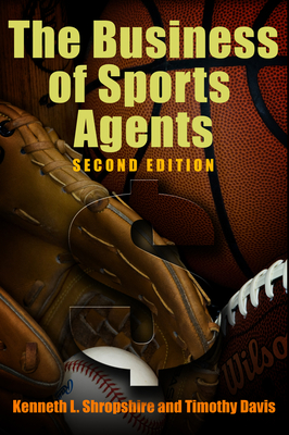 The Business of Sports Agents - Shropshire, Kenneth L, and Davis, Timothy, Professor