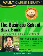 The Business School Buzz Book - Hauser, Stephanie, and Wise, Carolyn C, and Lafving, Brandon