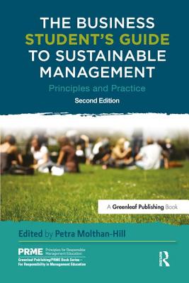The Business Student's Guide to Sustainable Management: Principles and Practice - Molthan-Hill, Petra (Editor)