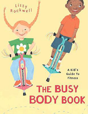The Busy Body Book: A Kid's Guide to Fitness - 