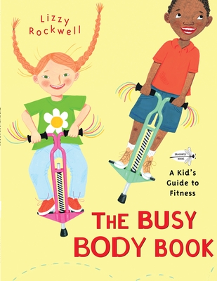 The Busy Body Book: A Kid's Guide to Fitness - 