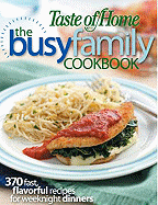 The Busy Family Cookbook - Taste of Home Books (Creator)