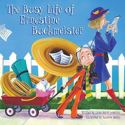 The Busy Life of Ernestine Buckmeister - Lodding, Linda Ravin