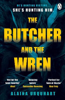 The Butcher and the Wren: A chilling debut thriller from the co-host of chart-topping true crime podcast MORBID - Urquhart, Alaina