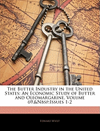 The Butter Industry in the United States: An Economic Study of Butter and Oleomargarine, Volume 69, Issues 1-2