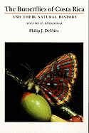 The Butterflies of Costa Rica and Their Natural History, Volume I: Papilionidae, Pieridae, Nymphalidae - DeVries, Philip J