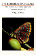 The Butterflies of Costa Rica and Their Natural History, Volume II: Riodinidae - DeVries, Philip J