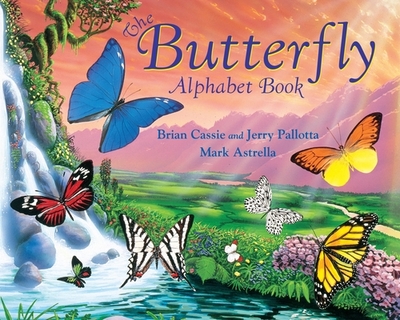 The Butterfly Alphabet Book - Pallotta, Jerry, and Cassie, Brian