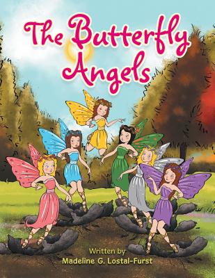 The Butterfly Angels - Lostal-Furst, Madeline G