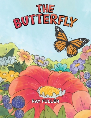 The Butterfly - Fuller, Ray