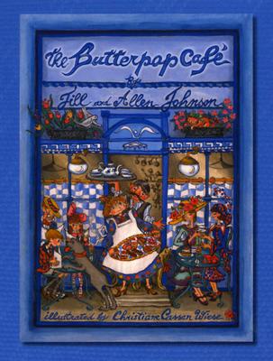 The Butterpop Cafe - Johnson, Jill, and Johnson, Allen, Jr.