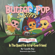 The ButterPop Sisters in the Quest for a Fur-ever Friend