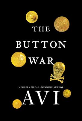 The Button War: A Tale of the Great War - Avi
