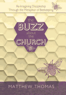 The Buzz about the Church: Re-Imagining Discipleship Through the Metaphor of Beekeeping