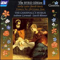 The Byrd Edition, Vol. 2: Early Latin Church Music - Propers for Christmas Day - The Cardinall's Musick (choir, chorus)