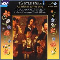 The Byrd Edition, Vol. 4: Cantiones Sacrae 1575 - The Cardinall's Musick; David Skinner (conductor)