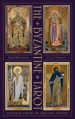 The Byzantine Tarot: Wisdom from an Ancient Empire - Matthews, John