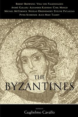 The Byzantines - Cavallo, Guglielmo (Editor)