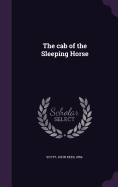 The cab of the Sleeping Horse
