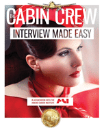 The Cabin Crew Interview Workbook: The Ultimate Step by Step Blueprint to Acing the Flight Attendant Interview