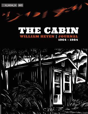The Cabin: Journal 1968-1984 - Heyen, William
