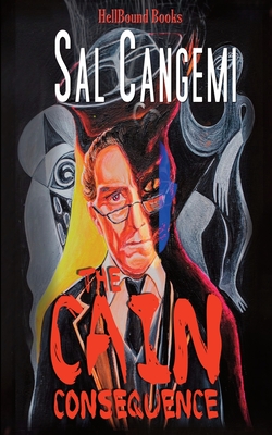 The Cain Consequence - Cangemi, Sal