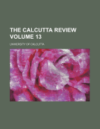 The Calcutta Review Volume 13