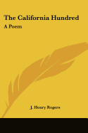The California Hundred: A Poem