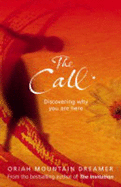 The Call: Discovering Why You are Here - Mountain Dreamer, Oriah