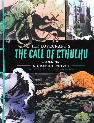 The Call of Cthulhu and Dagon: A Graphic Novel - Lovecraft, H P, and Katz, Pete (Adapted by)
