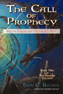 The Call of Prophecy: And the Struggle Over the Fate of Caliyon