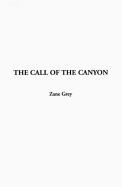 The Call of the Canyon - Grey, Zane