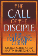 The Call of the Disciple: The Bible and Following Christ