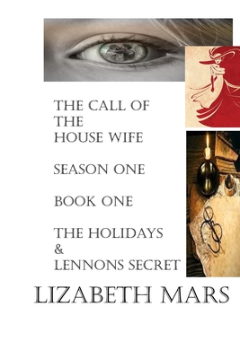 The Call of The HouseWife: Season One - Mars, Lizabeth