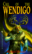 The Call of the Wendigo - Hardy, Robin, and Robin, Hardy