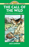 The Call of the Wild: Adapted for Young Readers