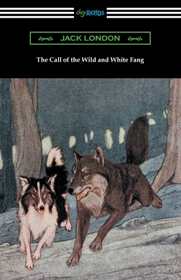 The Call of the Wild and White Fang - London, Jack