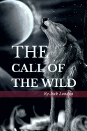 The Call of the Wild: Color Illustrated, Formatted for E-Readers