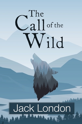 The Call of the Wild (Reader's Library Classics) - London, Jack